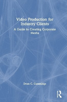 bokomslag Video Production for Industry Clients