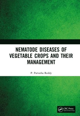 bokomslag Nematode Diseases of Vegetable Crops and their Management