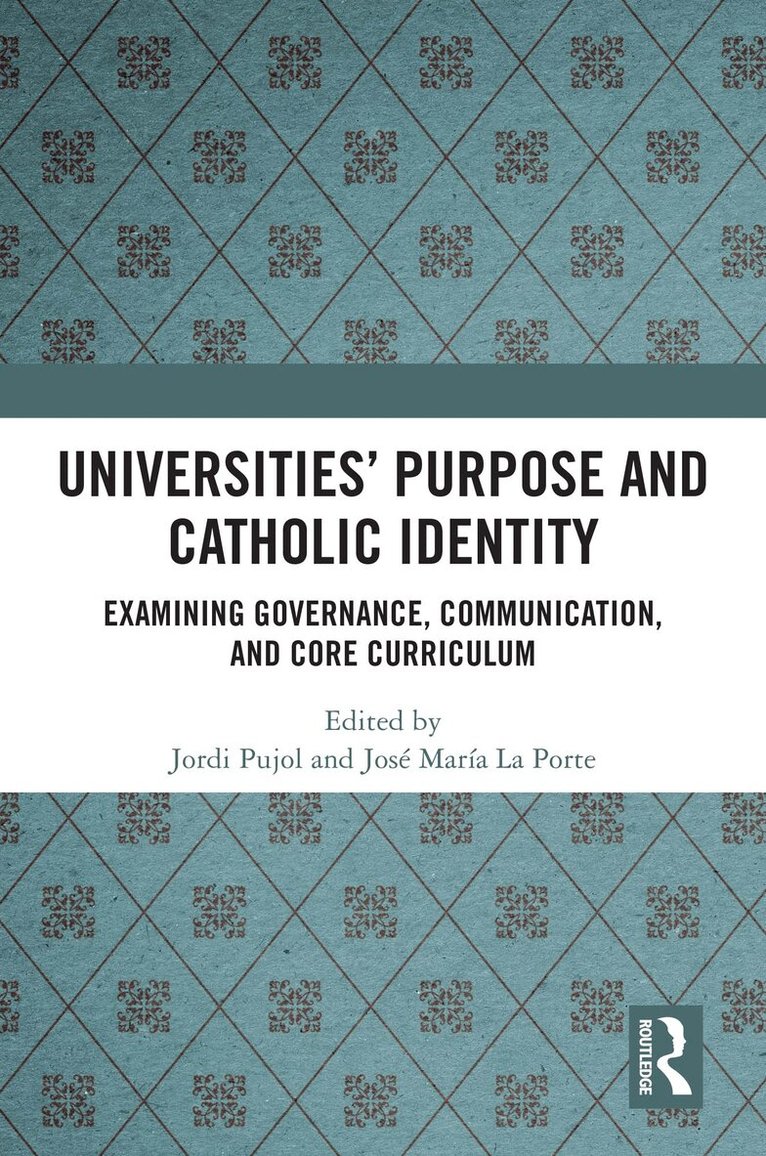Jordi Pujol, José María La Porte - Universities’ Purpose and Catholic Identity, Häftad. Tillgänglighet: Lägg i varukorg
