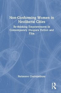 bokomslag Non-Conforming Women in Neoliberal Cities