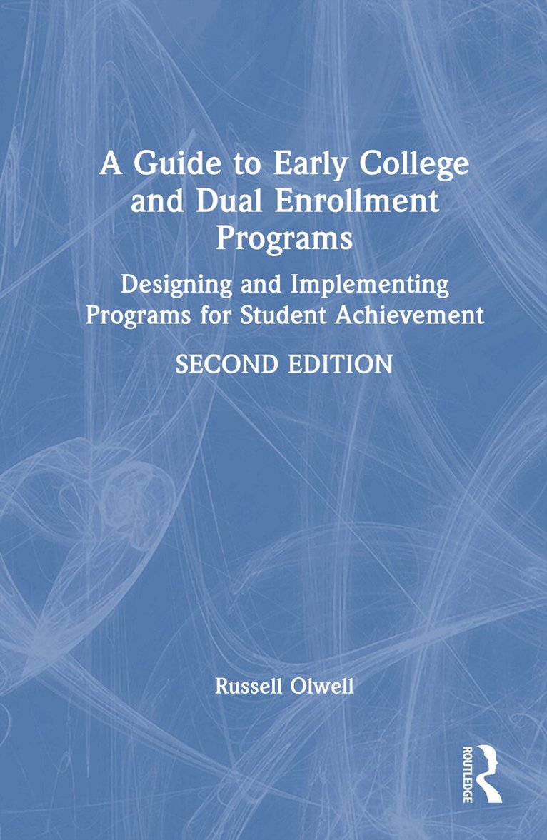 Russell Olwell - Guide to Early College and Dual Enrollment Programs, Inbunden