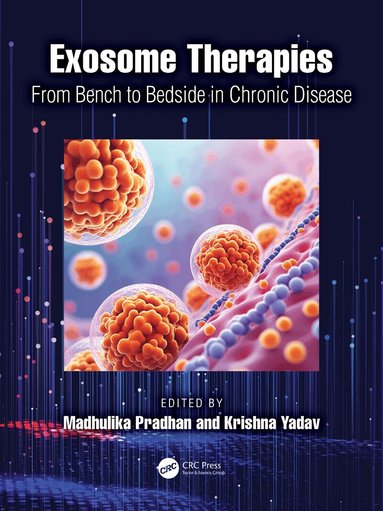 Madhulika Pradhan, Krishna Yadav - Exosome Therapies, Inbunden