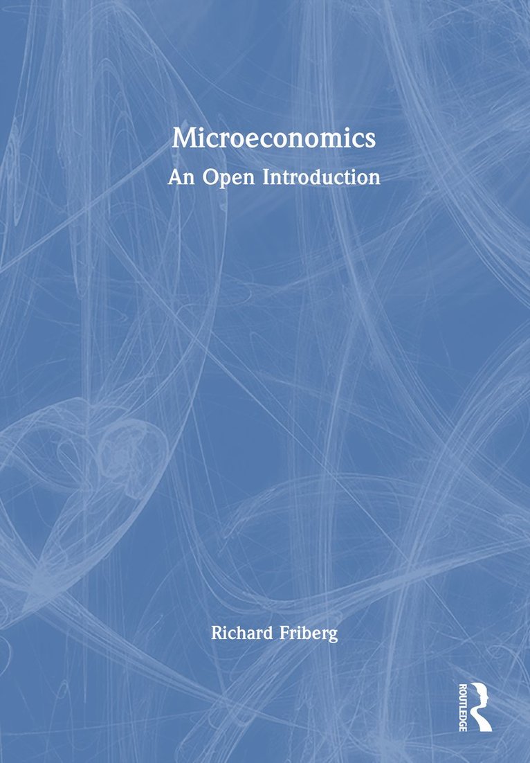 Richard Friberg - Microeconomics, Inbunden