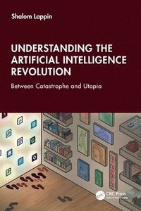 bokomslag Understanding the Artificial Intelligence Revolution