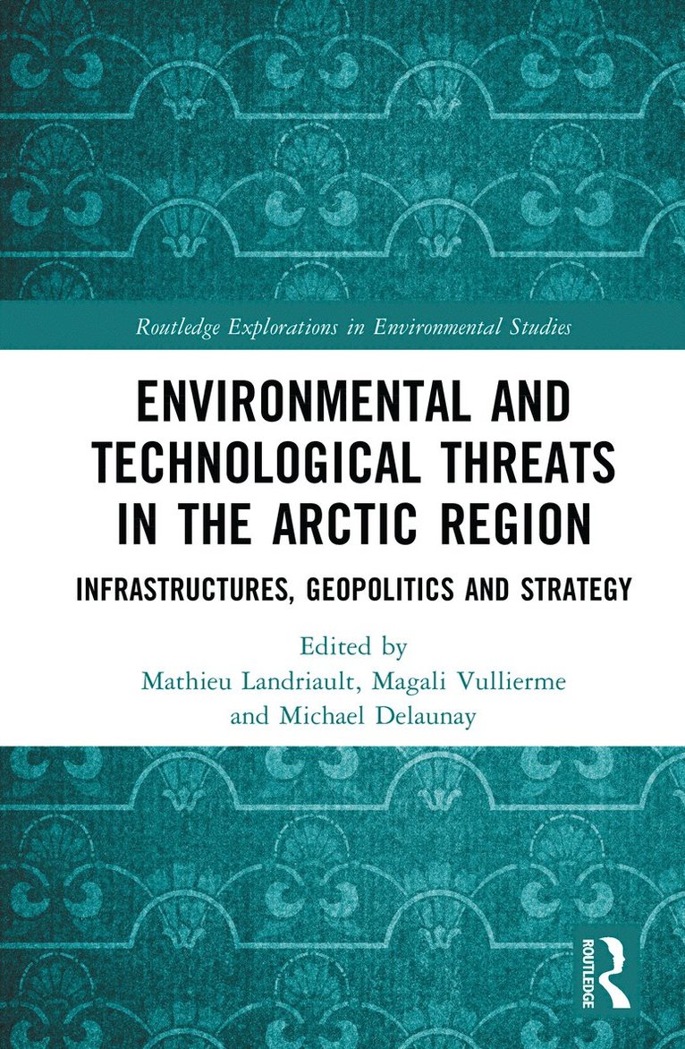 Environmental and Technological Threats in the Arctic Region