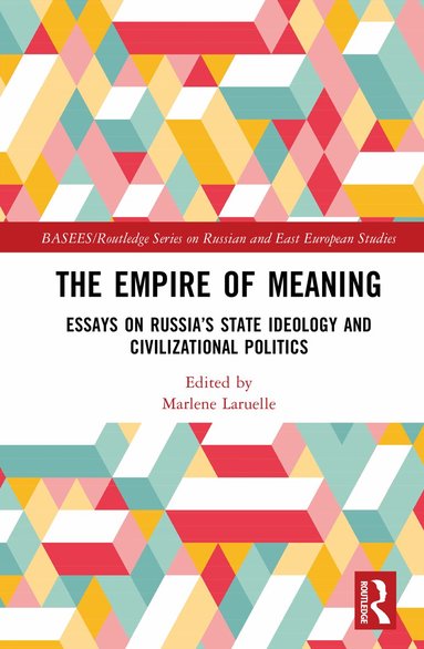 Marlene Laruelle - Empire of Meaning, Inbunden