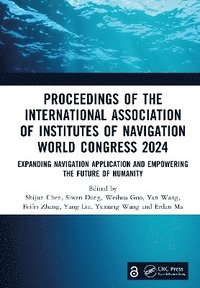 bokomslag Proceedings of the International Association of Institutes of Navigation World Congress 2024