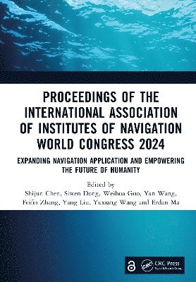 bokomslag Proceedings of the International Association of Institutes of Navigation World Congress 2024