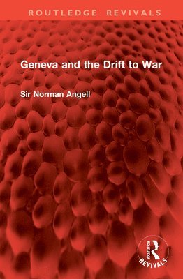 bokomslag Geneva and the Drift to War