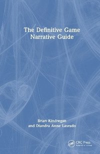 bokomslag The Definitive Game Narrative Guide