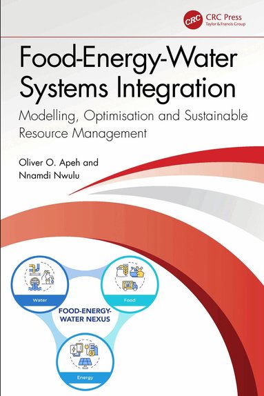 Oliver O. Apeh, Nnamdi Nwulu - Food-Energy-Water Systems Integration, Inbunden