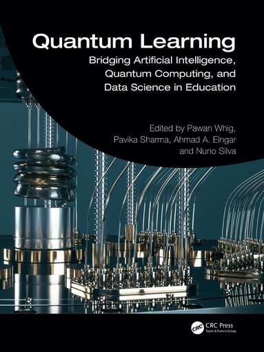 Pawan Whig, Pavika Sharma, Ahmad A. Elngar, Nuno Silva - Quantum Learning, Inbunden