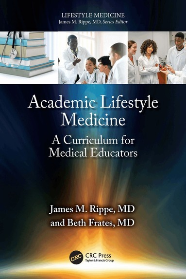 James M. Rippe, Beth P. Frates - Academic Lifestyle Medicine, Häftad