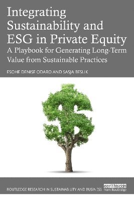 bokomslag Integrating Sustainability and ESG in Private Equity