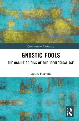 bokomslag Gnostic Fools