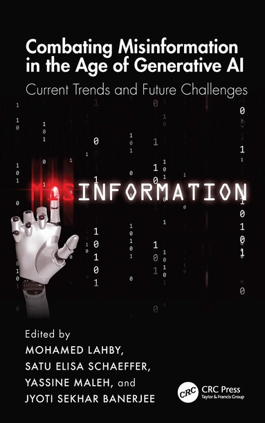 Mohamed Lahby, Satu Elisa Schaeffer, Yassine Maleh, Jyoti Sekhar Banerjee - Combating Misinformation in the Age of Generative AI, Inbunden