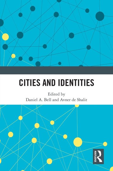 Daniel A. Bell, Avner de Shalit - Cities and Identities, Häftad