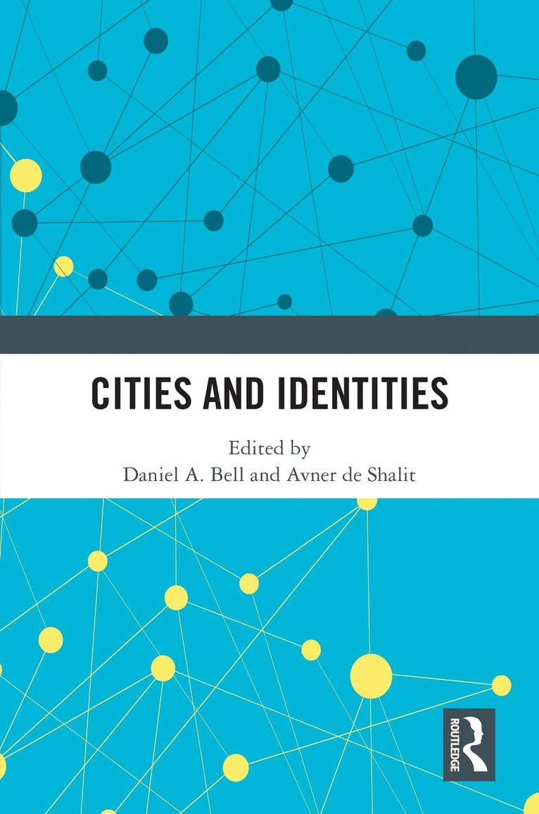 Daniel A. Bell, Avner de Shalit - Cities and Identities, Häftad