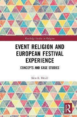 bokomslag Event Religion and European Festival Experience