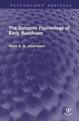 bokomslag Dynamic Psychology of Early Buddhism