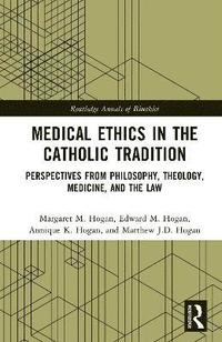 bokomslag Medical Ethics in the Catholic Tradition