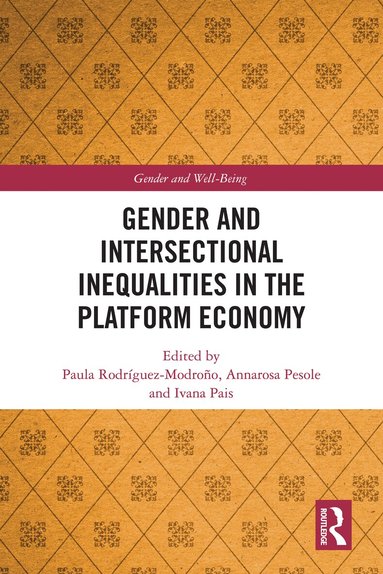Paula Rodríguez Modroño, Annarosa Pesole, Ivana Pais - Gender and Intersectional Inequalities in the Platform Economy, Inbunden