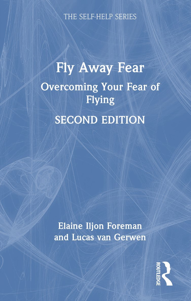 Elaine Iljon Foreman, Lucas van Gerwen, Lucas Van Gerwen, Lucas Van Gerwen, Lucas van Gerwen - Fly Away Fear, Inbunden