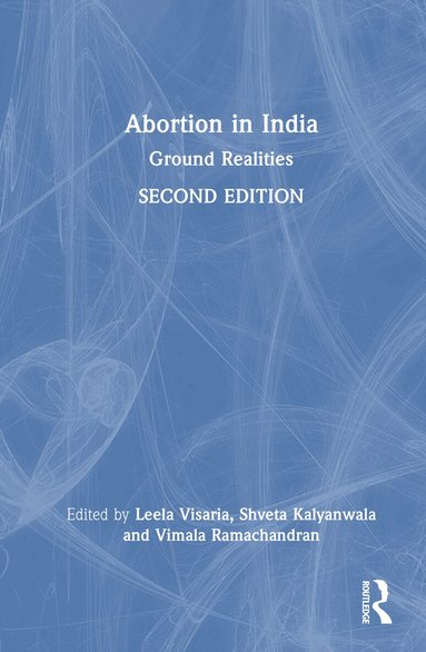 Leela Visaria, Shveta Kalyanwala, Vimala Ramachandran - Abortion in India, Inbunden