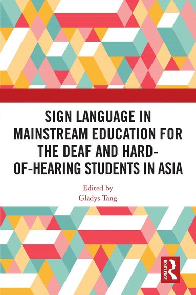 bokomslag Sign Language in Mainstream Education for the Deaf and Hard-of-hearing Students in Asia