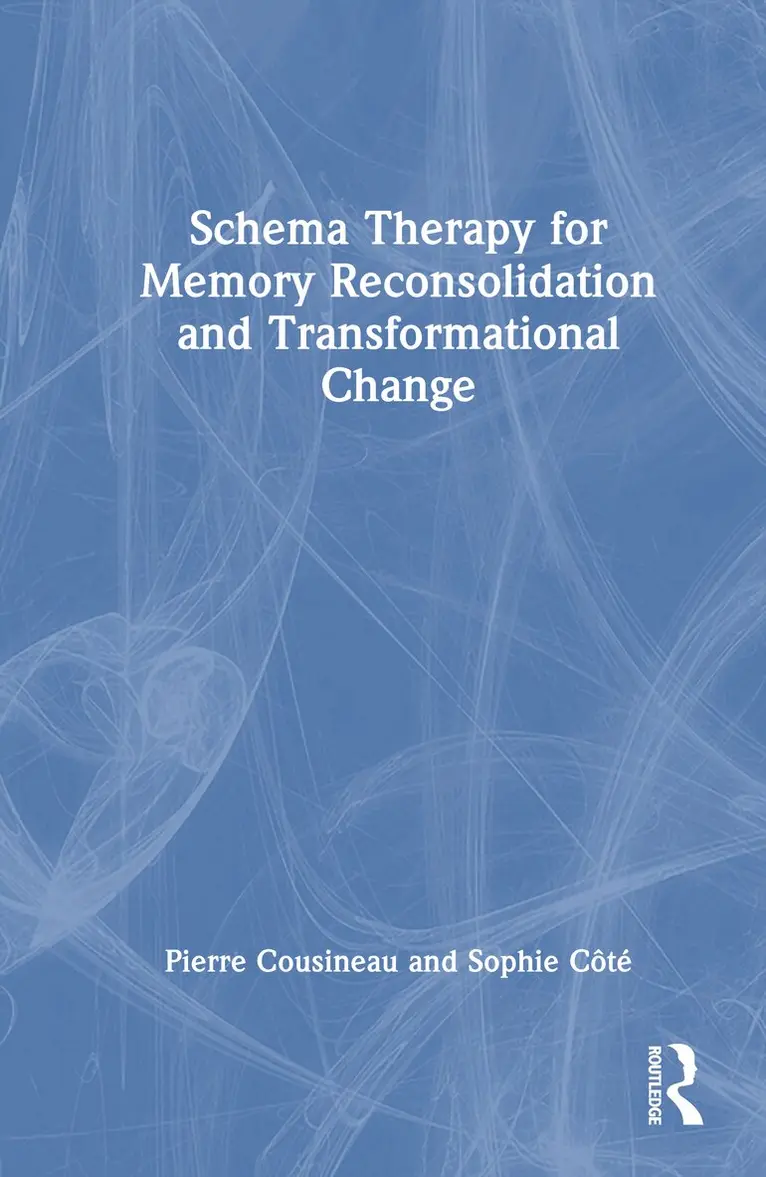 Schema Therapy for Memory Reconsolidation and Transformational Change