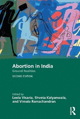 Leela Visaria, Shveta Kalyanwala, Vimala Ramachandran, India) Visaria, Leela (HealthWatch Trust, India) Ramachandran, Vimala (HealthWatch Trust - Abortion in India, Häftad