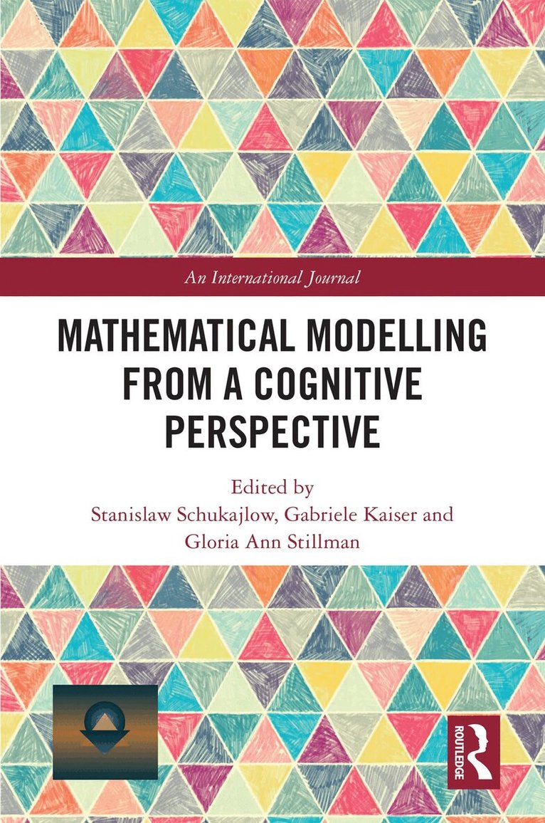 Stanislaw Schukajlow, Gabriele Kaiser, Gloria Stillman - Mathematical Modelling from a Cognitive Perspective, Häftad