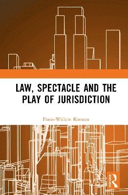 Law, Spectacle and the Play of Jurisdiction