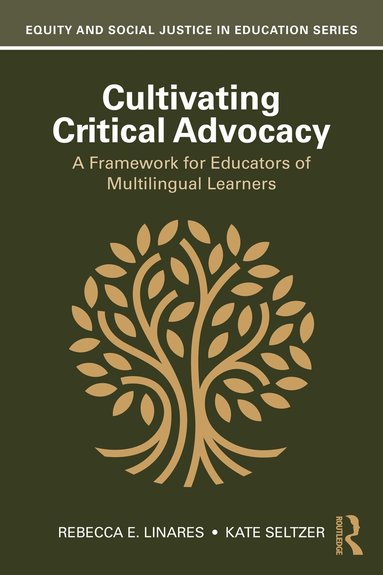 Rebecca E. Linares, Kate Seltzer - Cultivating Critical Advocacy, Häftad