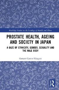 bokomslag Prostate Health, Ageing and Society in Japan