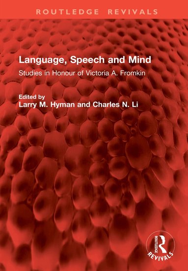 Larry M. Hyman, Charles N. Li - Language, Speech and Mind, Inbunden