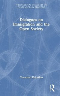 bokomslag Dialogues on Immigration and the Open Society