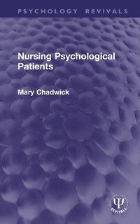 bokomslag Nursing Psychological Patients