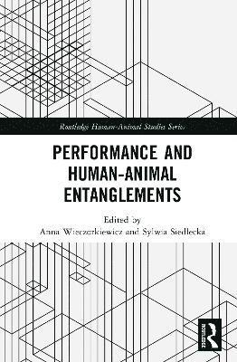 Performance and Human-Animal Entanglements