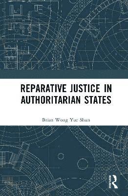 bokomslag Reparative Justice in Authoritarian States