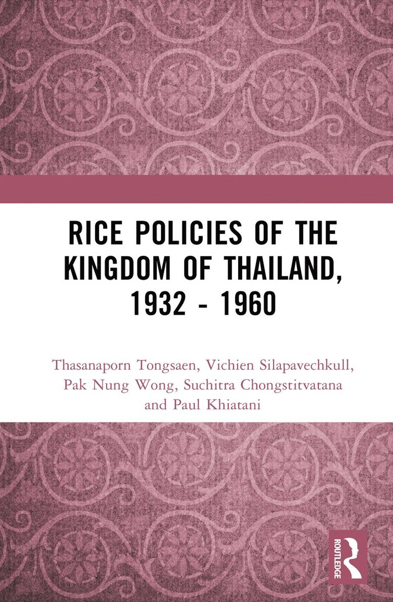Rice Policies of the Kingdom of Thailand, 1932 - 1960