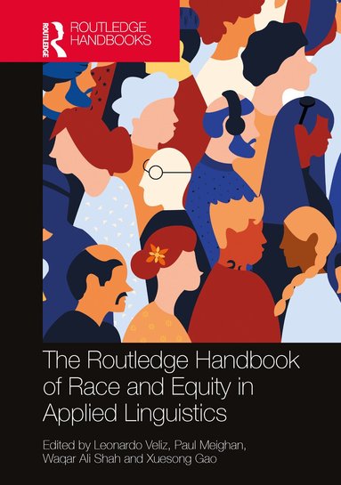 Leonardo Veliz, Paul Meighan, Waqar Ali Shah, Xuesong Gao - Routledge Handbook of Race and Equity in Applied Linguistics, Inbunden