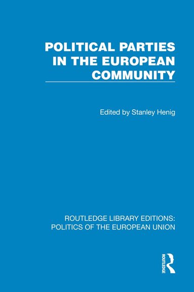 Stanley Henig - Political Parties in the European Community, Inbunden