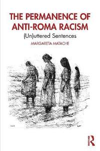 bokomslag Permanence of Anti-Roma Racism
