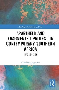 bokomslag Apartheid and Fragmented Protest in Contemporary Southern Africa