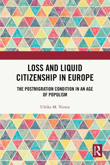 Ulrike M. Vieten - Loss and Liquid Citizenship in Europe, Häftad
