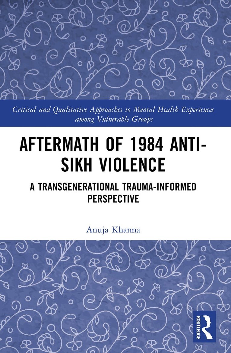 Anuja Khanna - Aftermath of 1984 Anti-Sikh Violence, Häftad