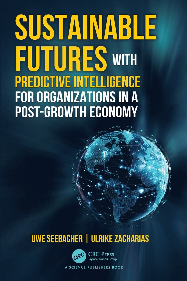 Sustainable Futures with Predictive Intelligence for Organizations in a Post-Growth Economy