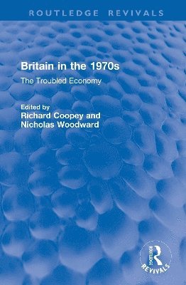 Richard Coopey, Nicholas Woodward - Britain in the 1970s, Inbunden