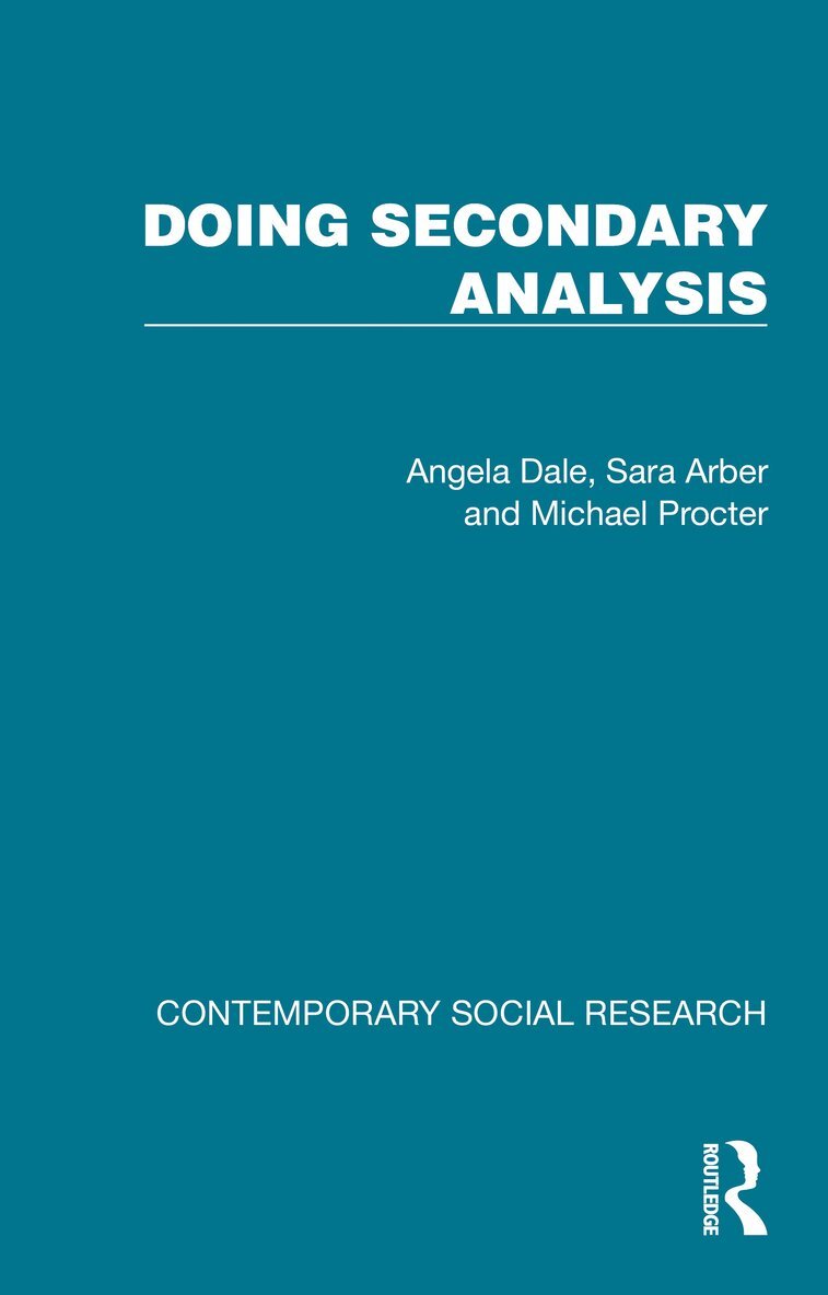 Angela Dale, Sara Arber, Michael Procter - Doing Secondary Analysis, Häftad